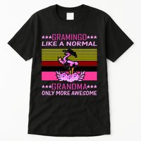 Gramingo Like a Normal Grandma But More Awesome Tall T-Shirt