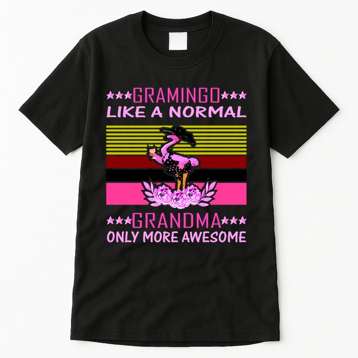 Gramingo Like a Normal Grandma But More Awesome Tall T-Shirt