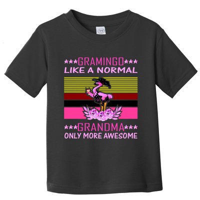 Gramingo Like a Normal Grandma But More Awesome Toddler T-Shirt