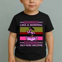 Gramingo Like a Normal Grandma But More Awesome Toddler T-Shirt
