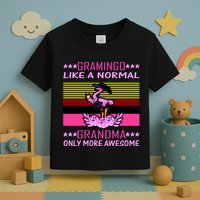 Gramingo Like a Normal Grandma But More Awesome Toddler T-Shirt