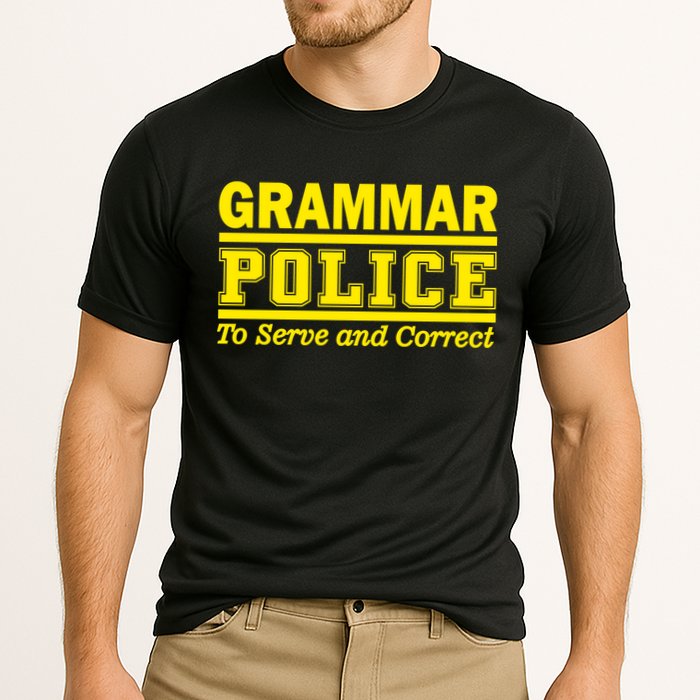 Grammar Police To Serve and Correct Performance Shirt
