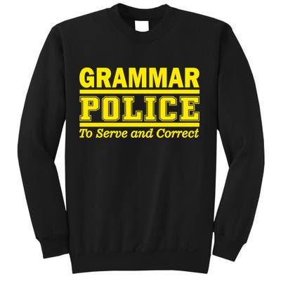 Grammar Police To Serve and Correct Sweatshirt