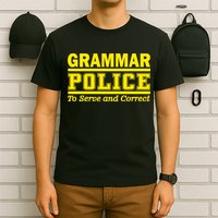 Grammar Police To Serve and Correct T-Shirt