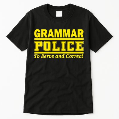 Grammar Police To Serve and Correct Tall T-Shirt