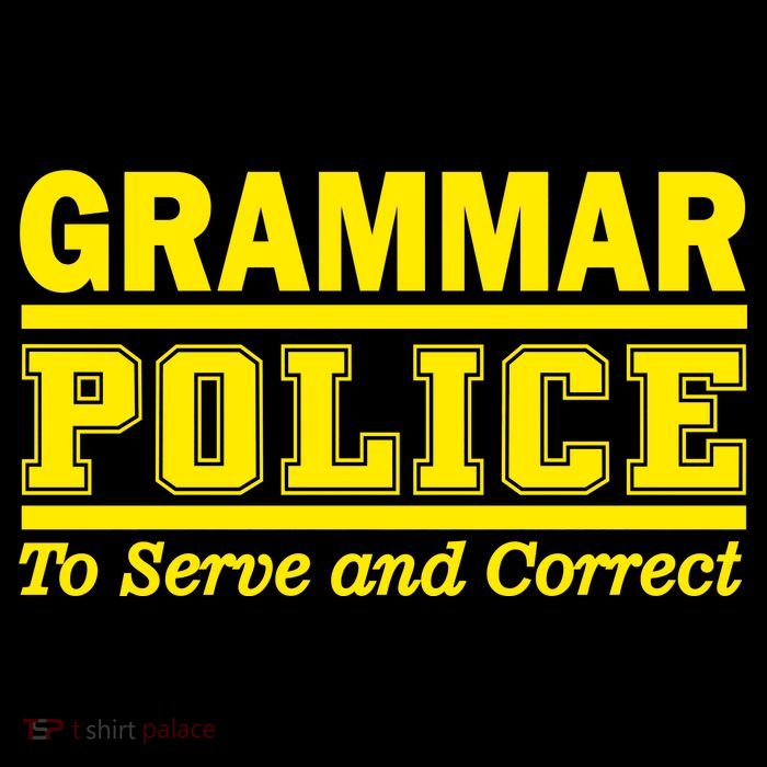 Grammar Police To Serve and Correct Premium T-Shirt