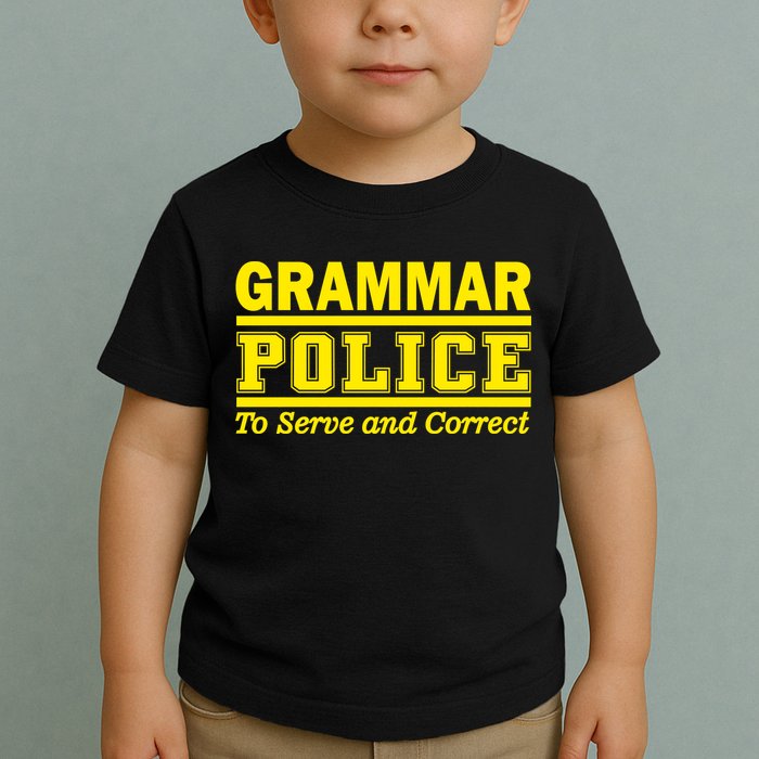 Grammar Police To Serve and Correct Toddler T-Shirt