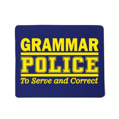 Grammar Police To Serve and Correct Mousepad