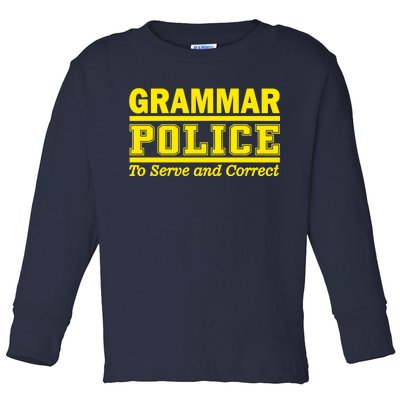 Grammar Police To Serve and Correct Toddler Long Sleeve Shirt