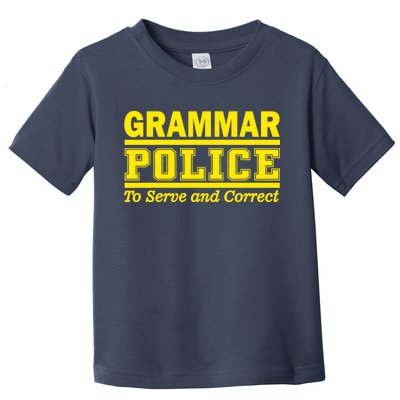 Grammar Police To Serve and Correct Toddler T-Shirt