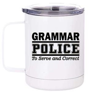 Grammar Police To Serve and Correct 12 oz Stainless Steel Tumbler Cup