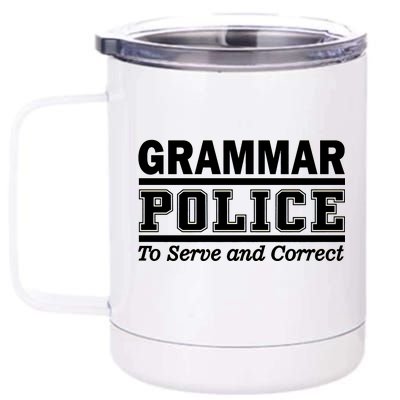 Grammar Police To Serve and Correct 12 oz Stainless Steel Tumbler Cup