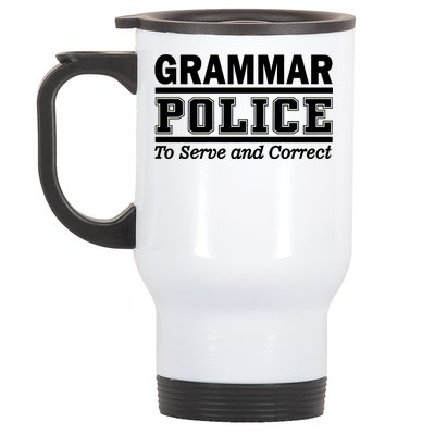 Grammar Police To Serve and Correct Stainless Steel Travel Mug