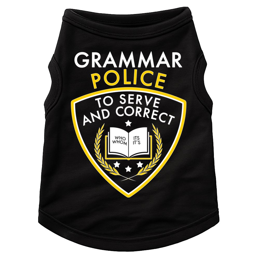 Grammar Police To Serve And Correct Funny Doggie Tank