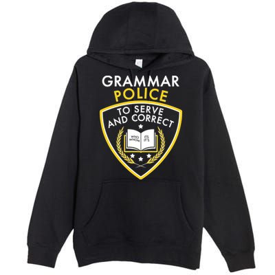Grammar Police To Serve And Correct Funny Premium Pullover Hoodie