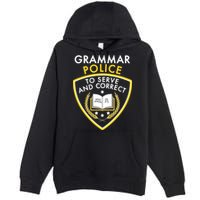 Grammar Police To Serve And Correct Funny Premium Pullover Hoodie