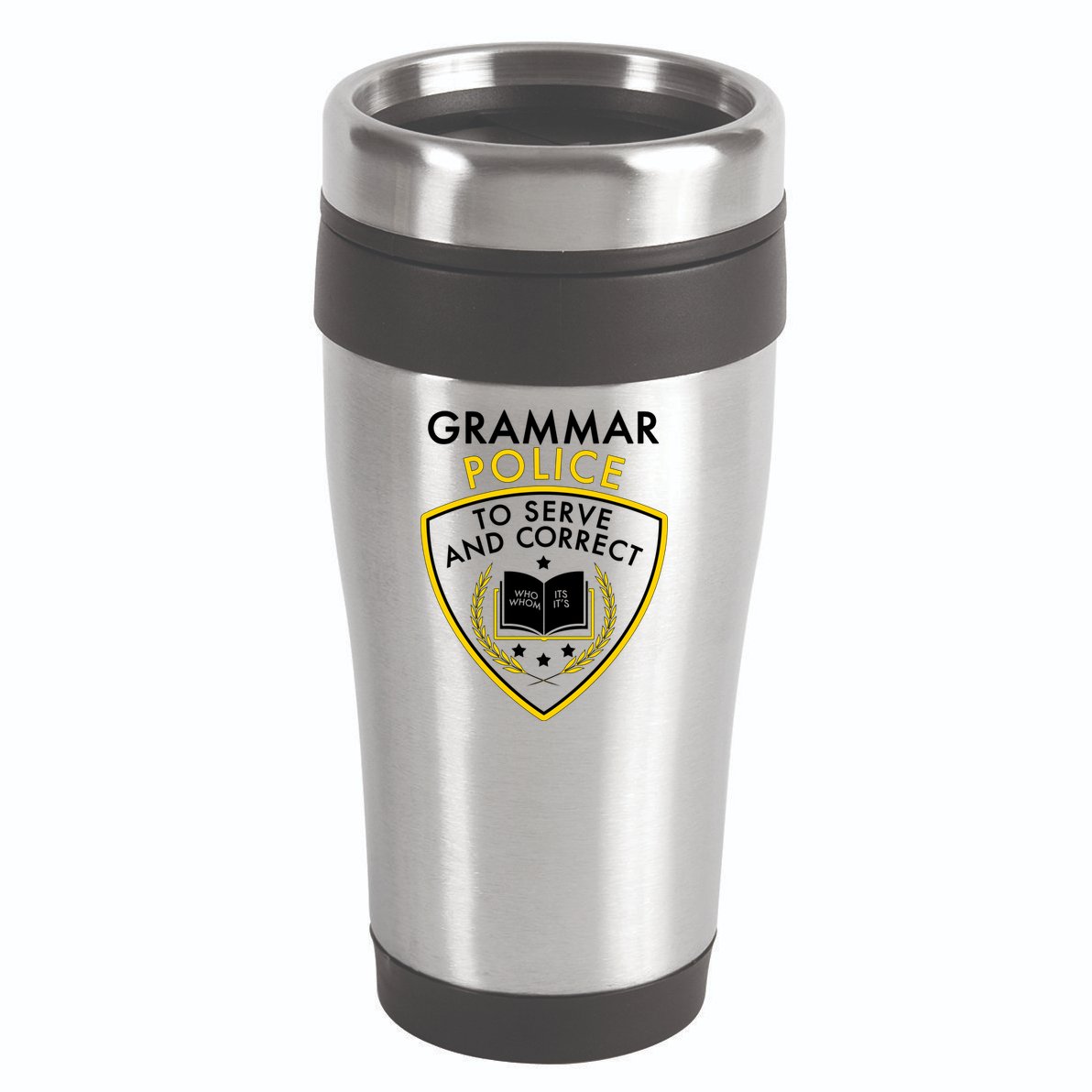 Grammar Police To Serve And Correct Funny 16oz Travel Tumbler