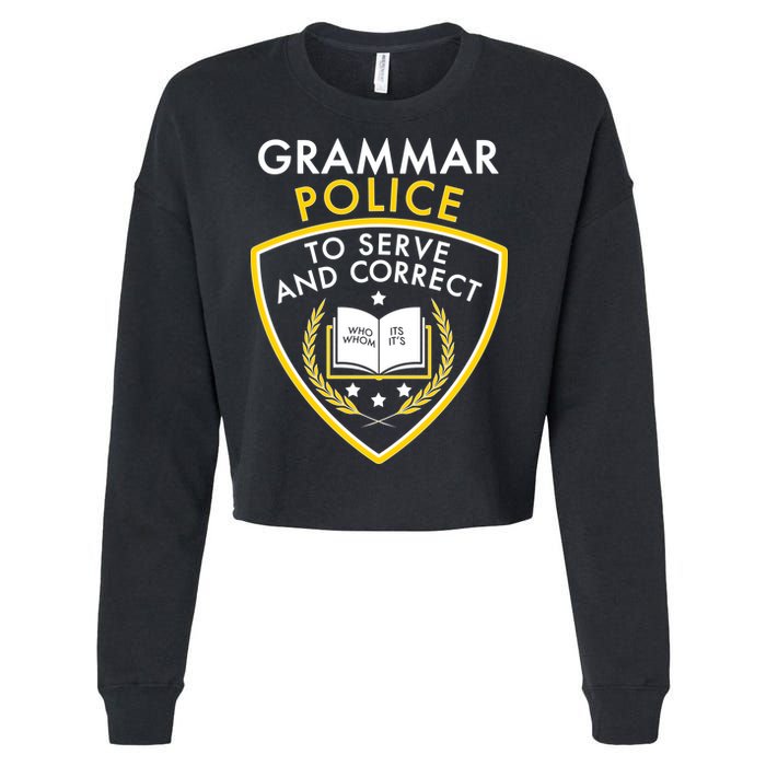 Grammar Police To Serve And Correct Funny Cropped Pullover Crew