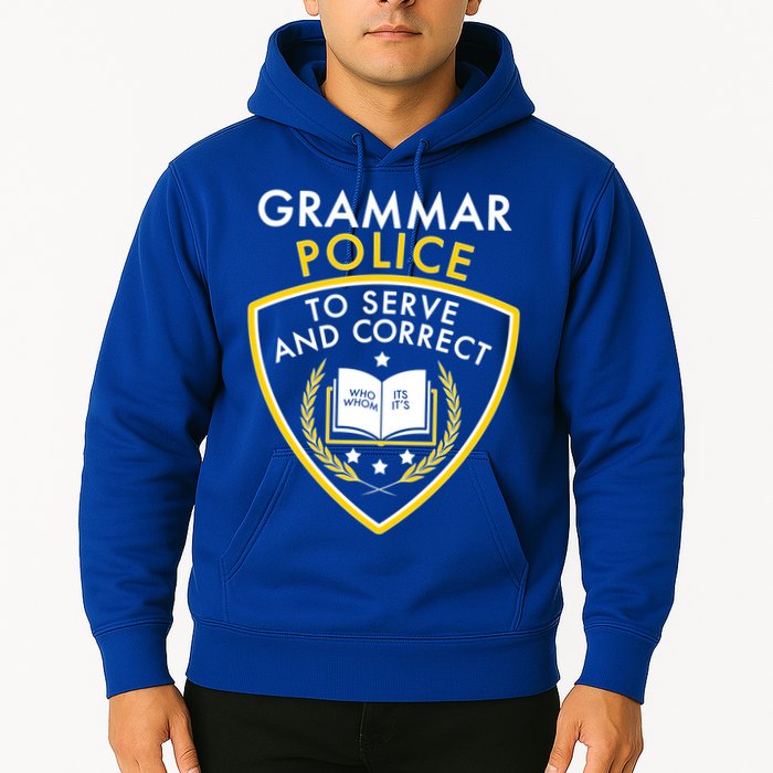 Grammar Police To Serve And Correct Funny Hoodie