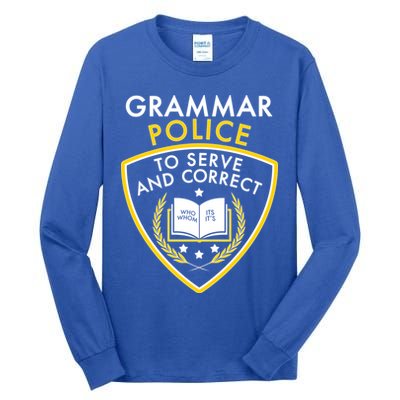 Grammar Police To Serve And Correct Funny Tall Long Sleeve T-Shirt