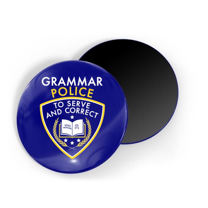 Grammar Police To Serve And Correct Funny Magnet