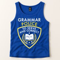 Grammar Police To Serve And Correct Funny Tank Top