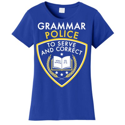 Grammar Police To Serve And Correct Funny Women's T-Shirt