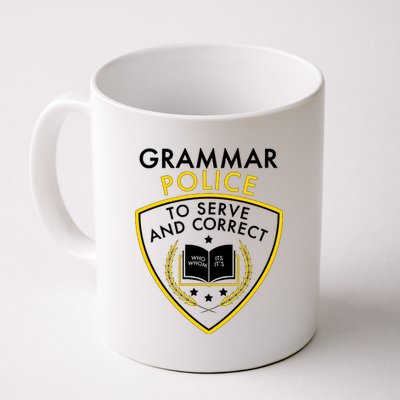 Grammar Police To Serve And Correct Funny Coffee Mug