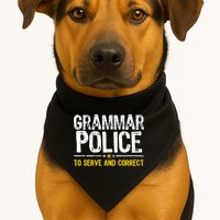 Grammar Police To Serve And Correct Funny Meme USA-Made Doggie Bandana