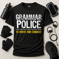Grammar Police To Serve And Correct Funny Meme Performance Shirt