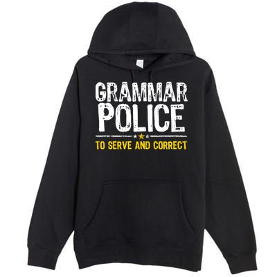 Grammar Police To Serve And Correct Funny Meme Premium Pullover Hoodie