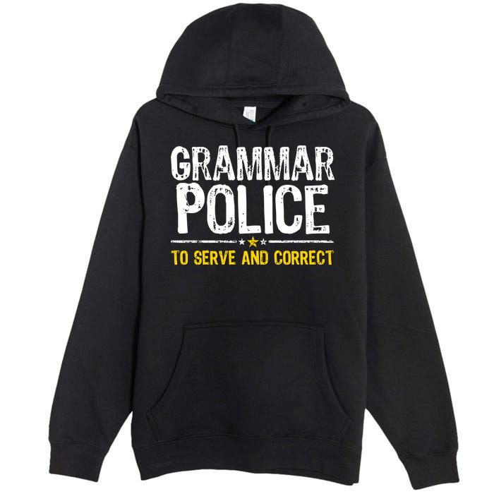 Grammar Police To Serve And Correct Funny Meme Premium Pullover Hoodie