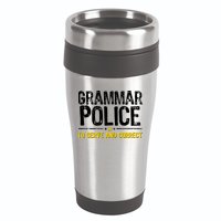 Grammar Police To Serve And Correct Funny Meme 16oz Travel Tumbler