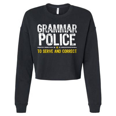 Grammar Police To Serve And Correct Funny Meme Cropped Pullover Crew