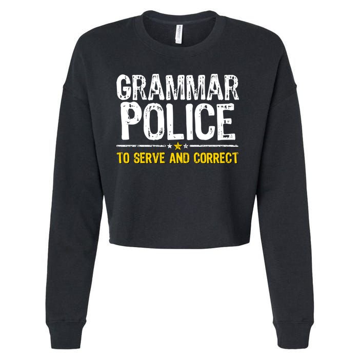 Grammar Police To Serve And Correct Funny Meme Cropped Pullover Crew