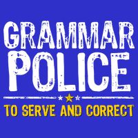 Grammar Police To Serve And Correct Funny Meme Tall T-Shirt