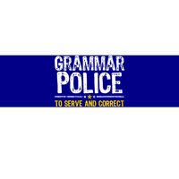 Grammar Police To Serve And Correct Funny Meme Bumper Sticker