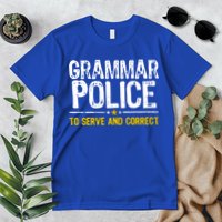 Grammar Police To Serve And Correct Funny Meme Premium T-Shirt