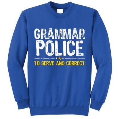 Grammar Police To Serve And Correct Funny Meme Tall Sweatshirt