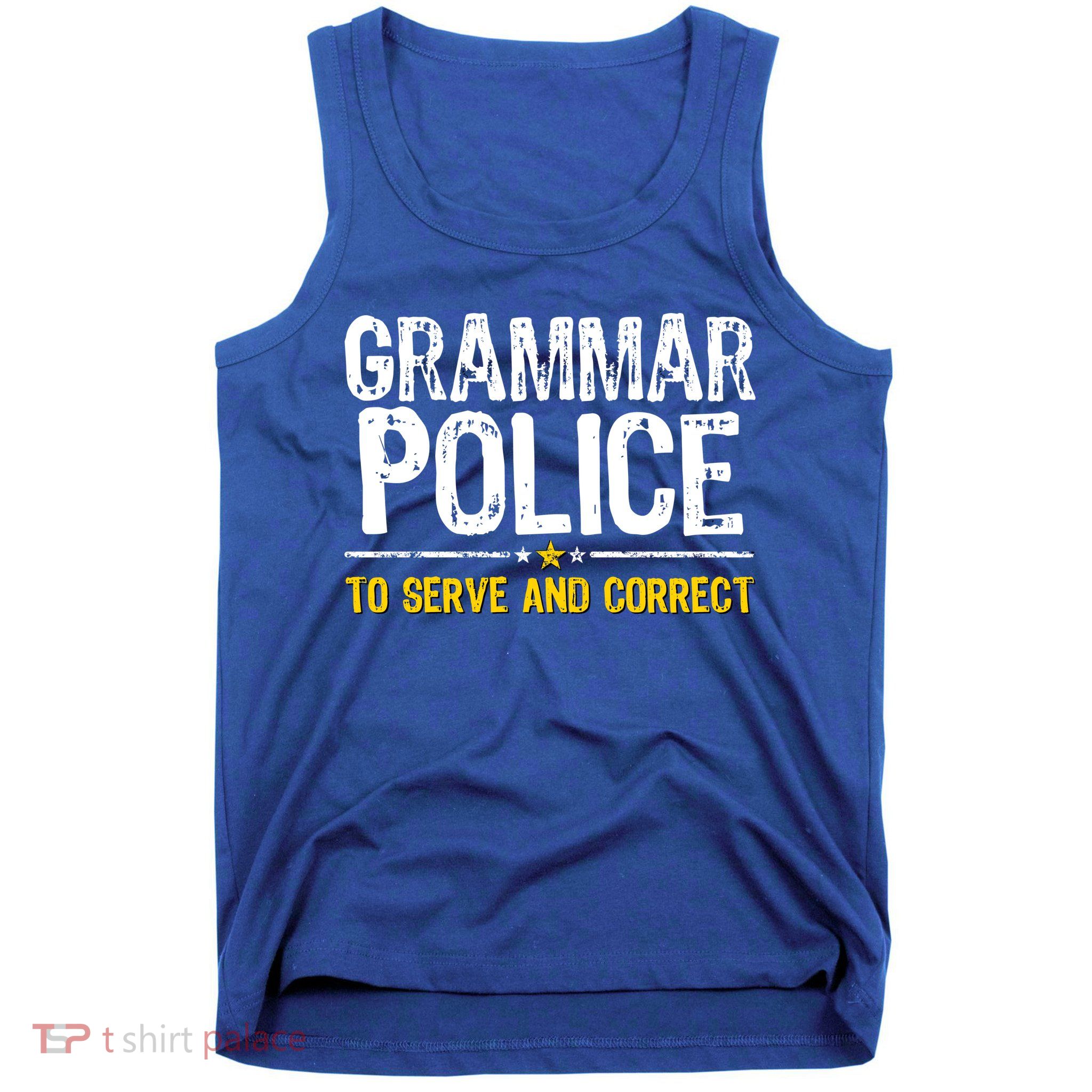Grammar Police To Serve And Correct Funny Meme Tank Top