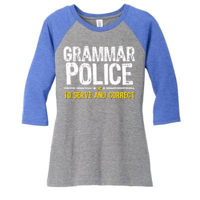 Grammar Police To Serve And Correct Funny Meme Women's Tri-Blend 3/4-Sleeve Raglan Shirt