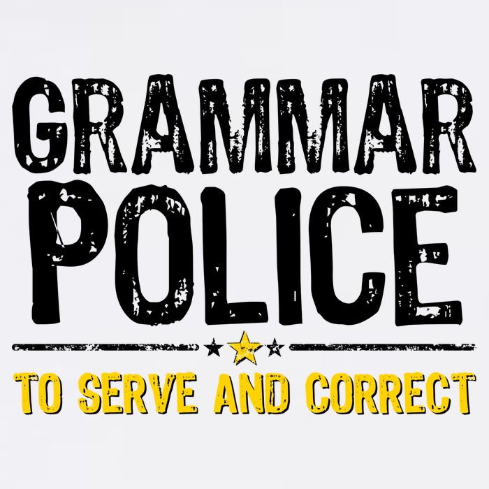 Grammar Police To Serve And Correct Funny Meme Garment-Dyed Sweatshirt