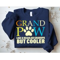 Grand Paw Like A Regular Grandpa But Cooler Sweatshirt