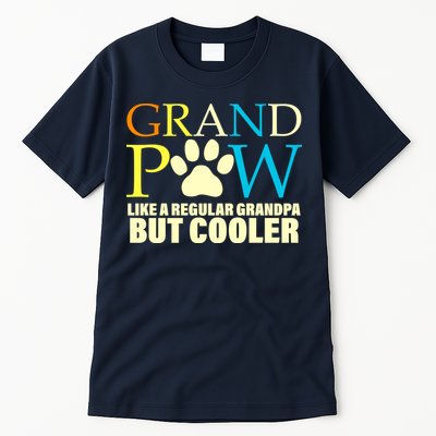 Grand Paw Like A Regular Grandpa But Cooler Tall T-Shirt