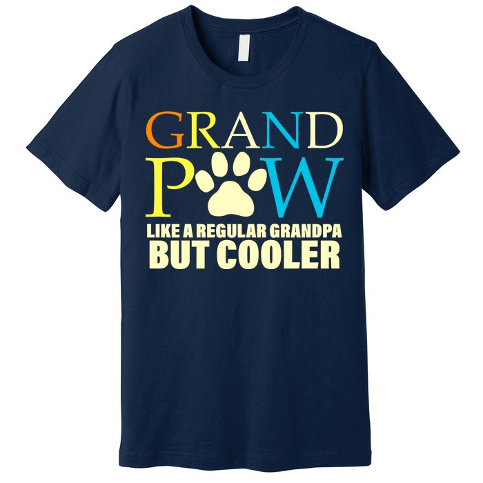 Grand Paw Like A Regular Grandpa But Cooler Premium T-Shirt