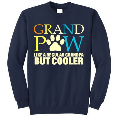 Grand Paw Like A Regular Grandpa But Cooler Tall Sweatshirt