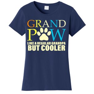 Grand Paw Like A Regular Grandpa But Cooler Women's T-Shirt