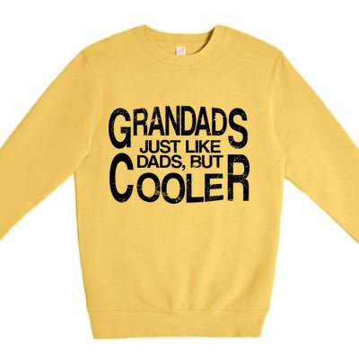 Grandads Just like Dad But Cooler Premium Crewneck Sweatshirt