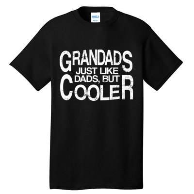 Grandads Just like Dad But Cooler Tall T-Shirt