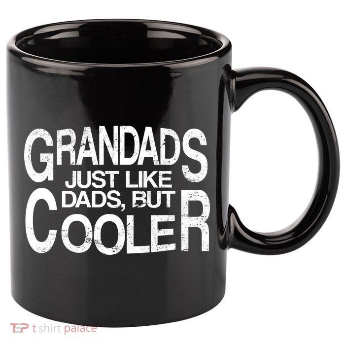 Grandads Just like Dad But Cooler 11oz C Handle Ceramic Mug